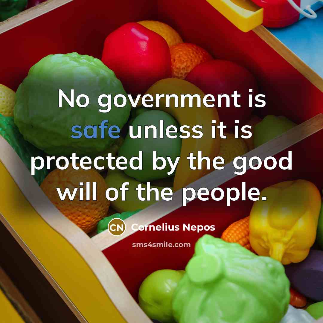 “No government is safe unless it is protected by the…” quote by Cornelius Nepos