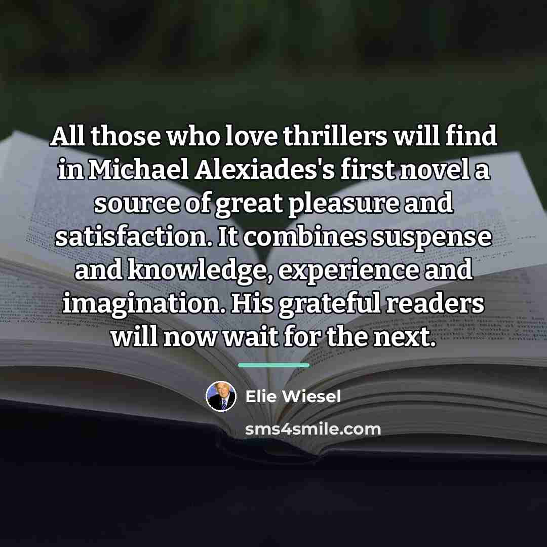 “All those who love thrillers will find in Michael Alexiades's…” quote by Elie Wiesel