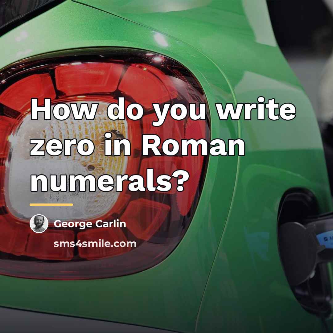 “How do you write zero in Roman numerals?…” quote by George Carlin