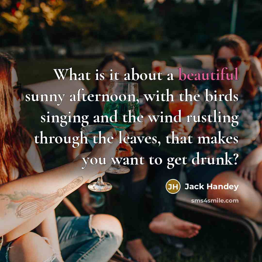 “What is it about a beautiful sunny afternoon, with the…” quote by Jack Handey