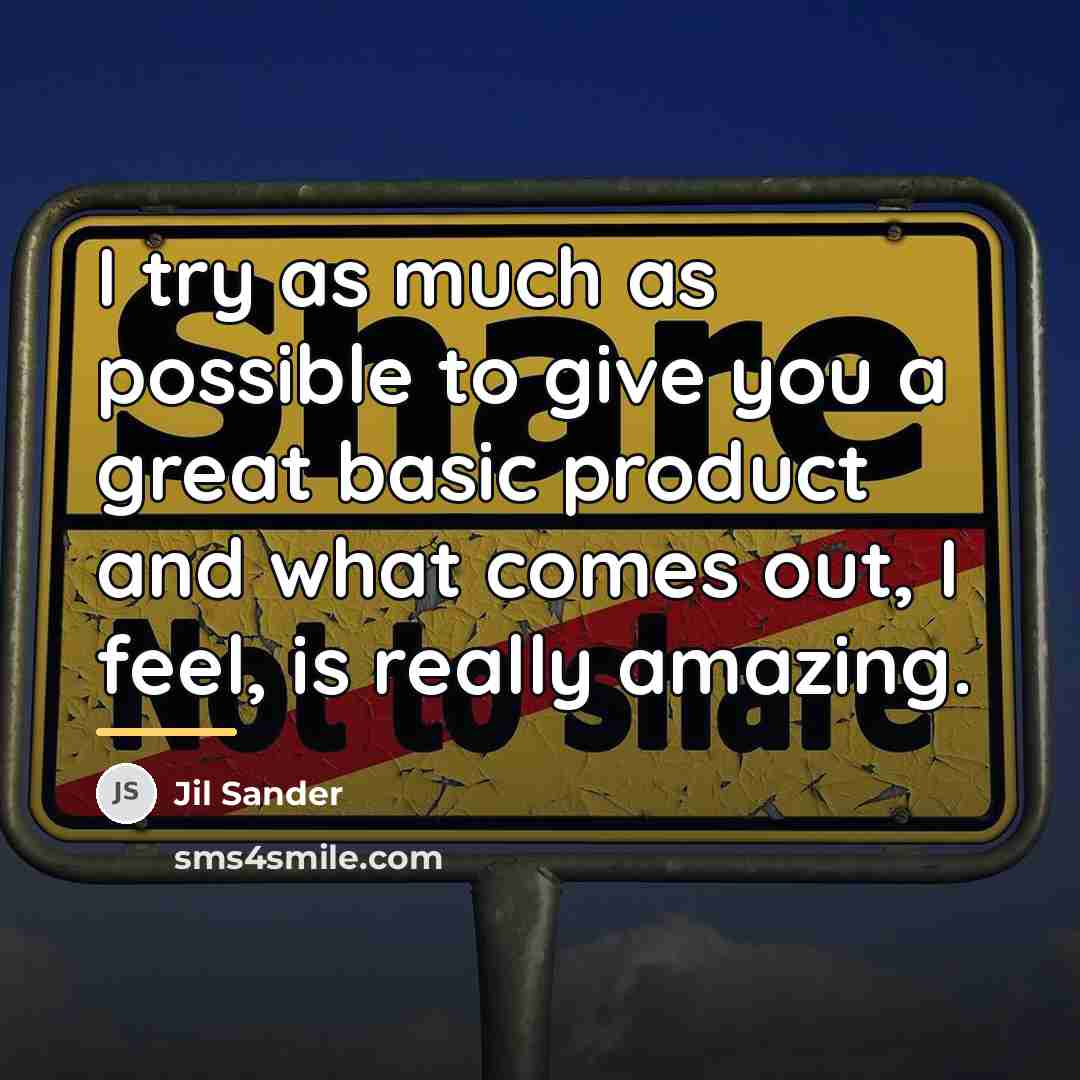 “I try as much as possible to give you a…” quote by Jil Sander