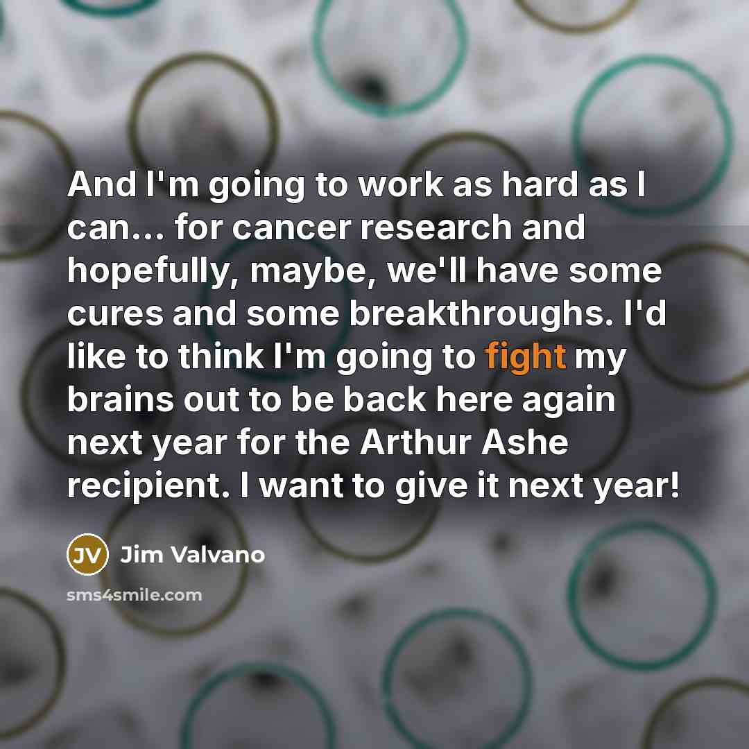 “And I'm going to work as hard as I can...…” quote by Jim Valvano