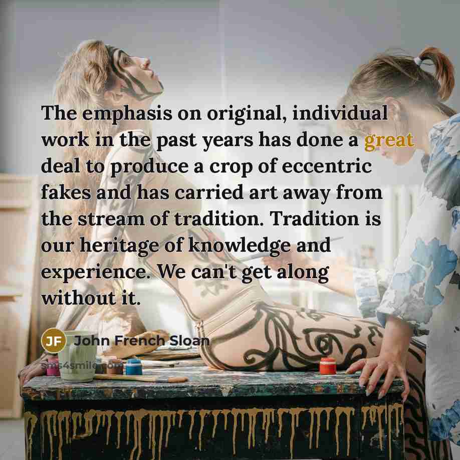 “The emphasis on original, individual work in the past years…” quote by John French Sloan