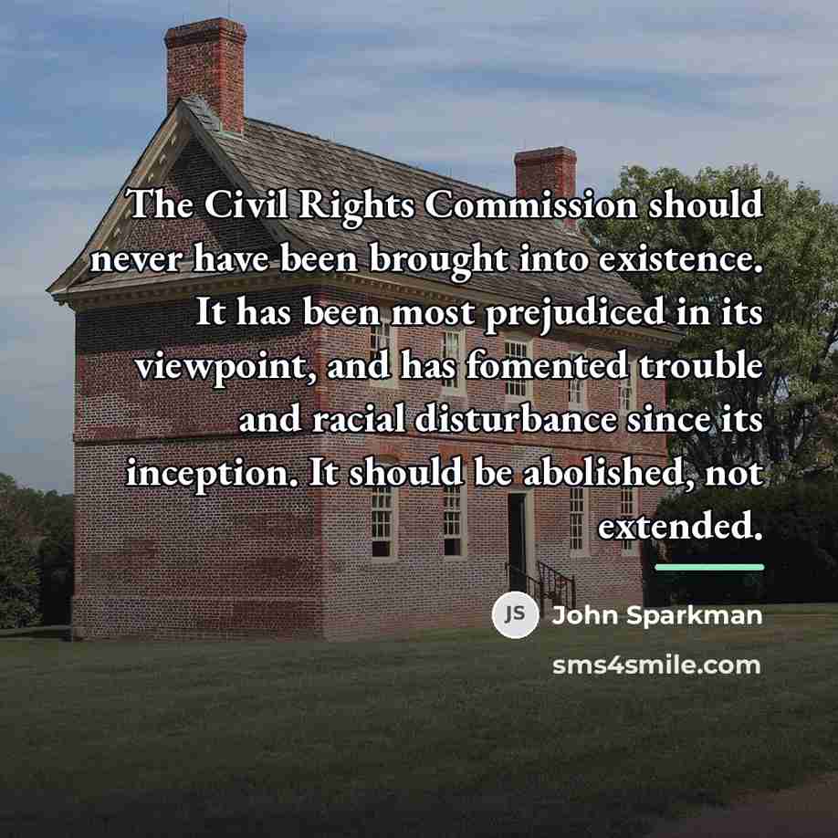 “The Civil Rights Commission should never have been brought into…” quote by John Sparkman