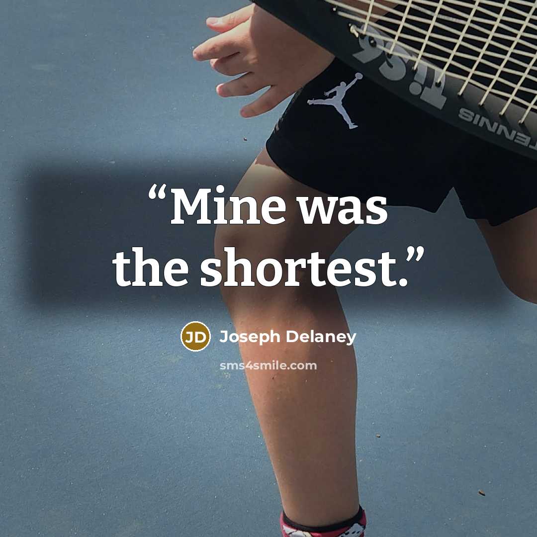 “Mine was the shortest.” quote by Joseph Delaney