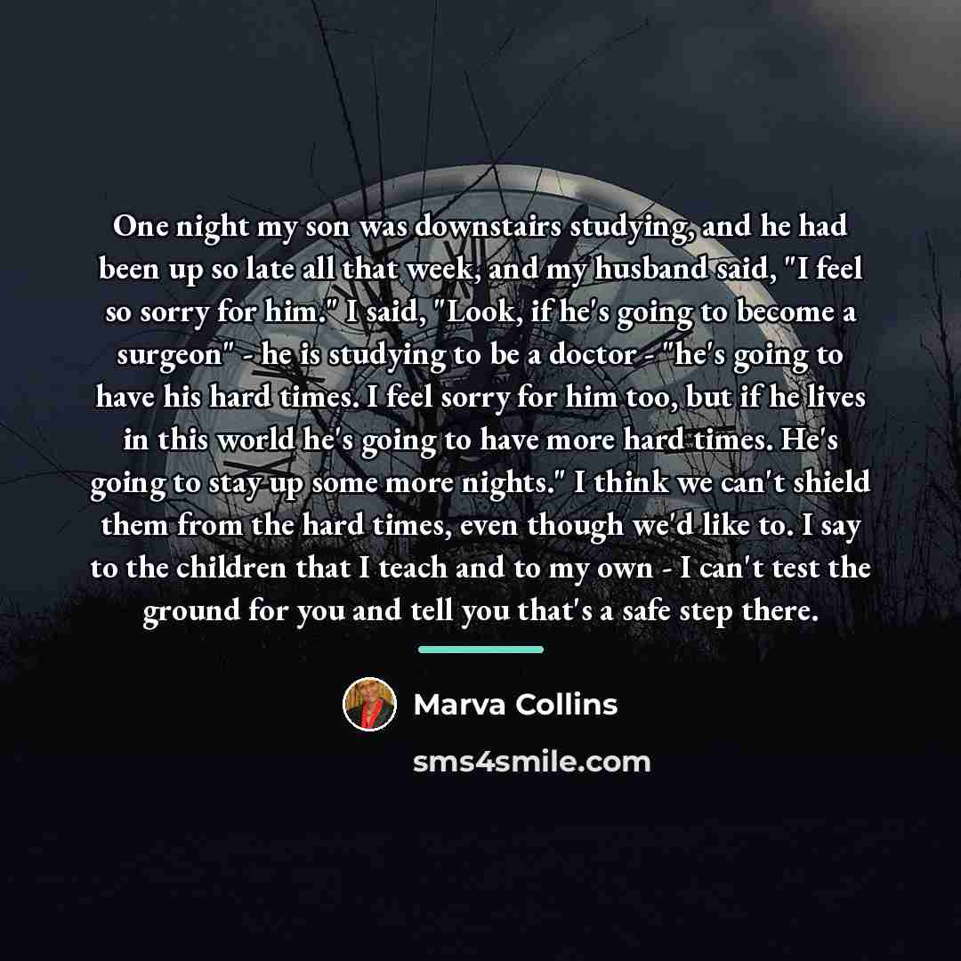 “One night my son was downstairs studying, and he had…” quote by Marva Collins