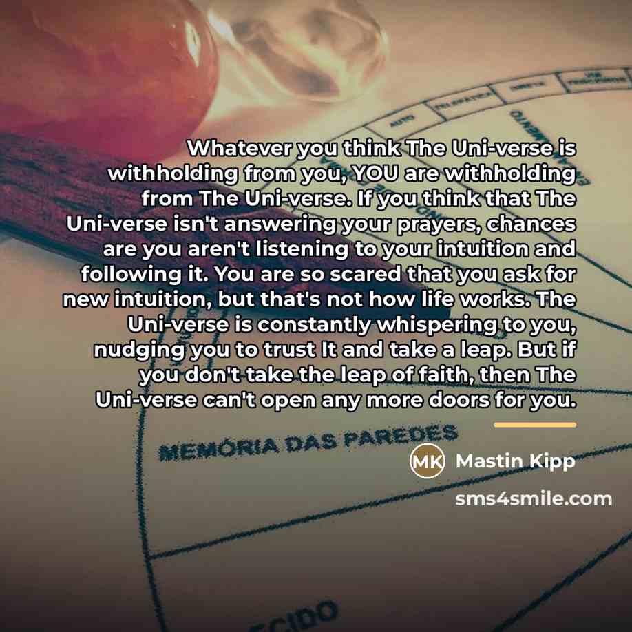 “Whatever you think The Uni-verse is withholding from you, YOU…” quote by Mastin Kipp