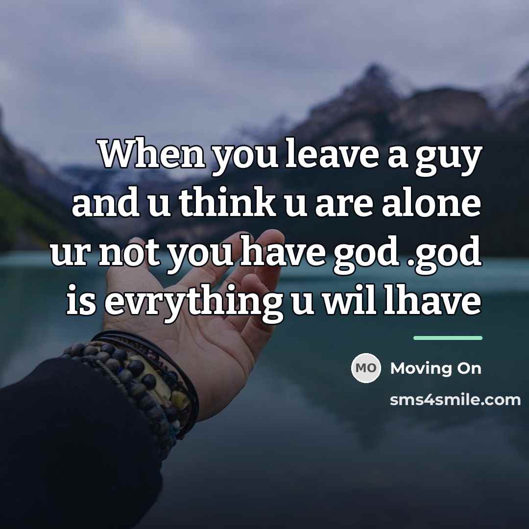 “When you leave a guy and u think u are…” quote by Moving On