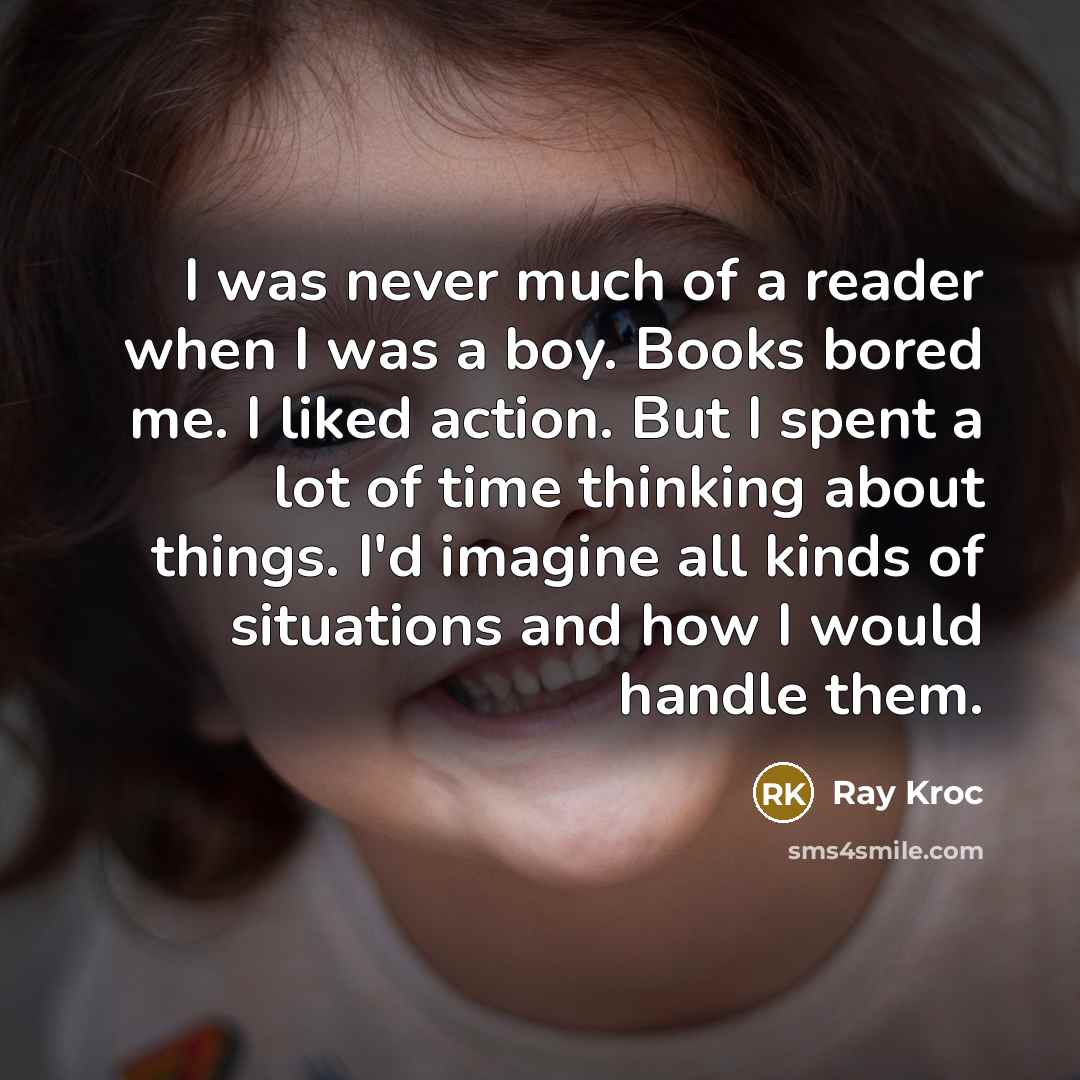 “I was never much of a reader when I was…” quote by Ray Kroc