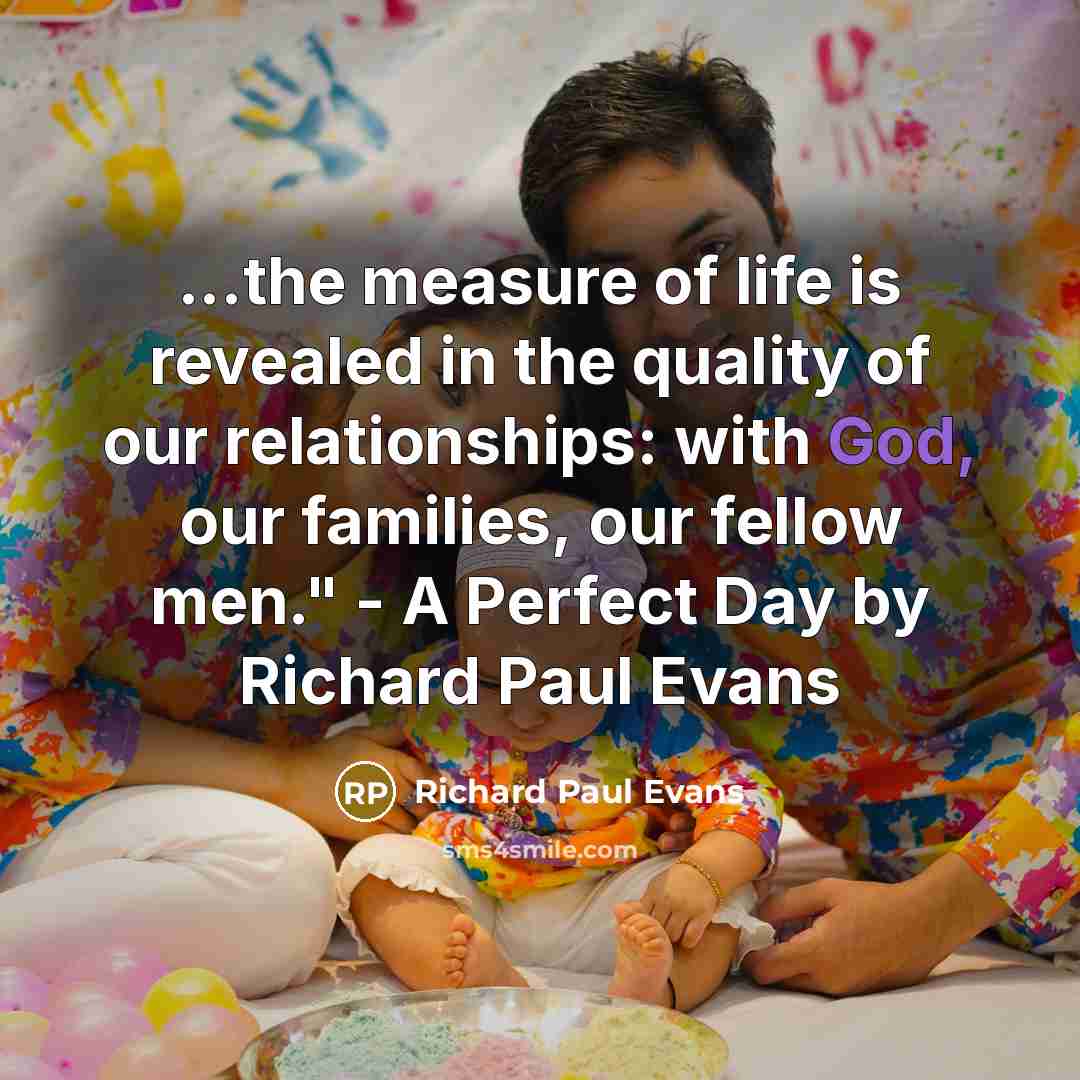 “...the measure of life is revealed in the quality of…” quote by Richard Paul Evans
