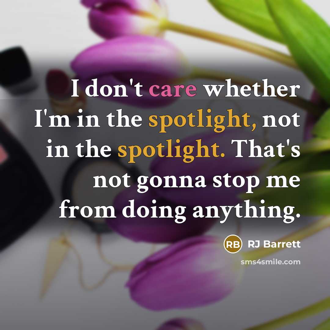 “I don't care whether I'm in the spotlight, not in…” quote by RJ Barrett