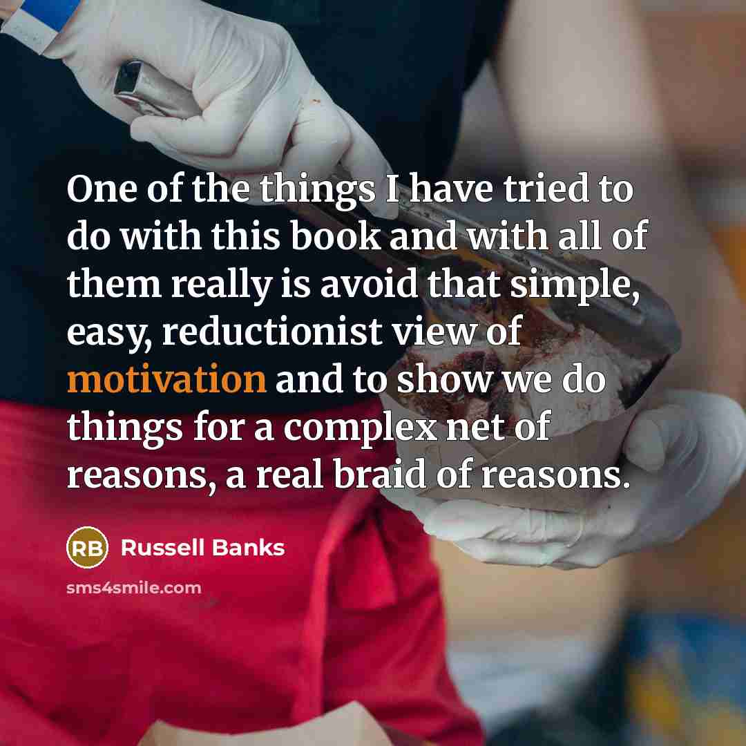 “One of the things I have tried to do with…” quote by Russell Banks