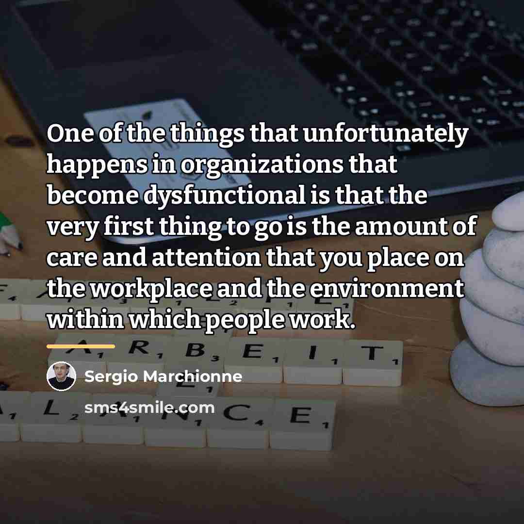 “One of the things that unfortunately happens in organizations that…” quote by Sergio Marchionne