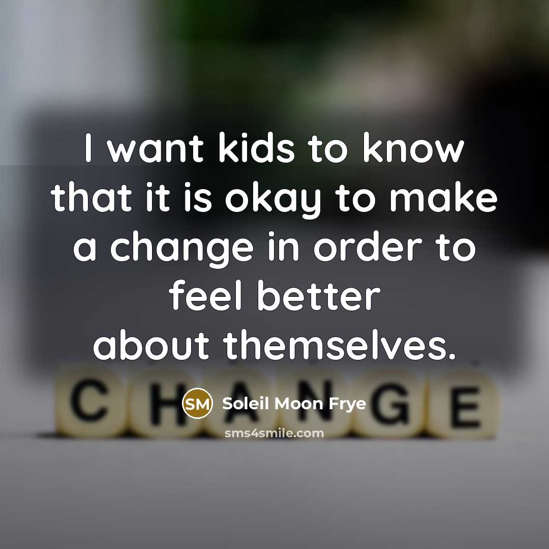 “I want kids to know that it is okay to…” quote by Soleil Moon Frye