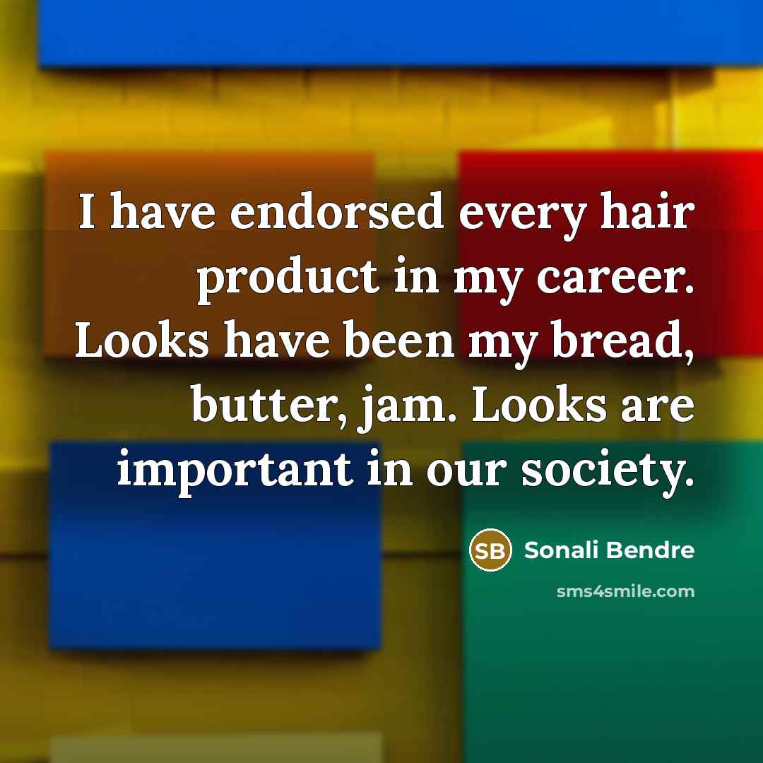 “I have endorsed every hair product in my career. Looks…” quote by Sonali Bendre