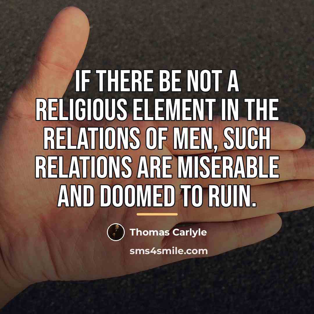 “If there be not a religious element in the relations…” quote by Thomas Carlyle