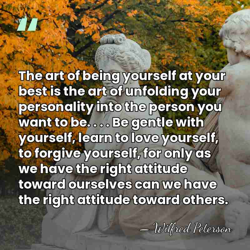 The art of being yourself at your best is the art of&hellip; - Wilfred Peterson