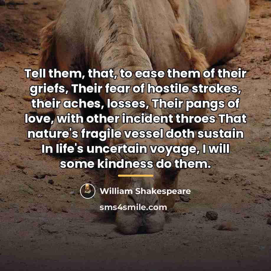 “Tell them, that, to ease them of their griefs, Their…” quote by William Shakespeare