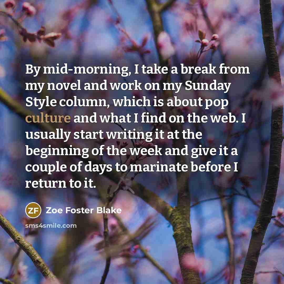 “By mid-morning, I take a break from my novel and…” quote by Zoe Foster Blake