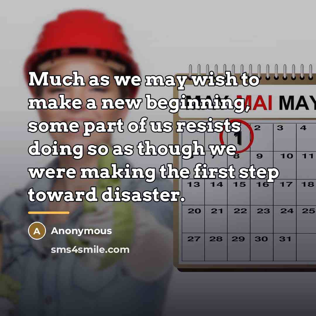 “Much as we may wish to make a new beginning,…” quote by Anonymous