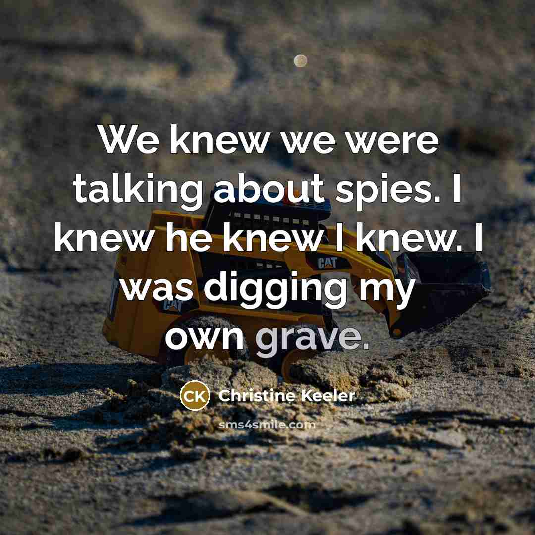 “We knew we were talking about spies. I knew he…” quote by Christine Keeler