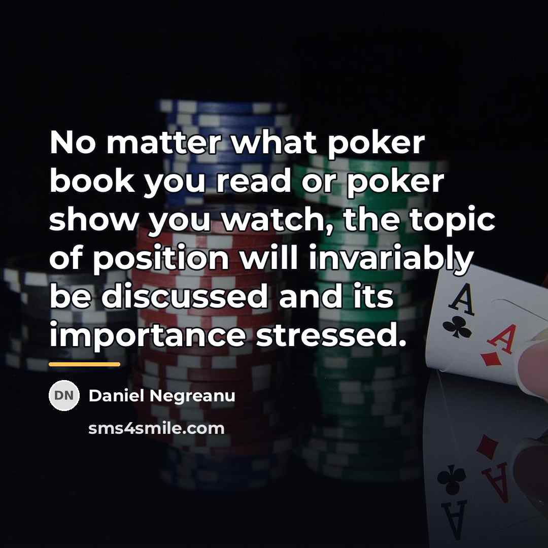“No matter what poker book you read or poker show…” quote by Daniel Negreanu