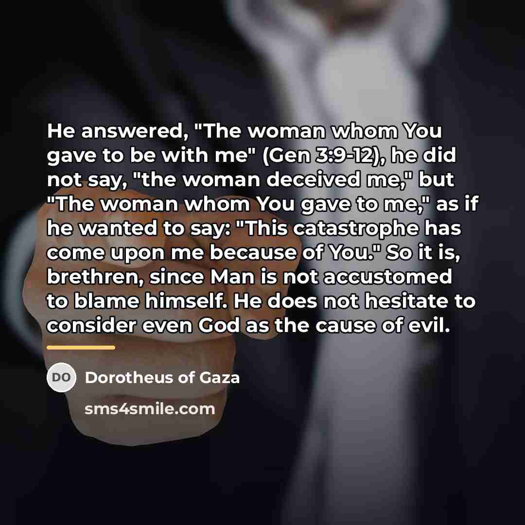 “He answered, "The woman whom You gave to be with…” quote by Dorotheus of Gaza