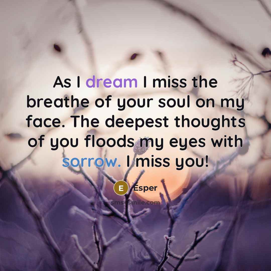 “As I dream I miss the breathe of your soul…” quote by Esper