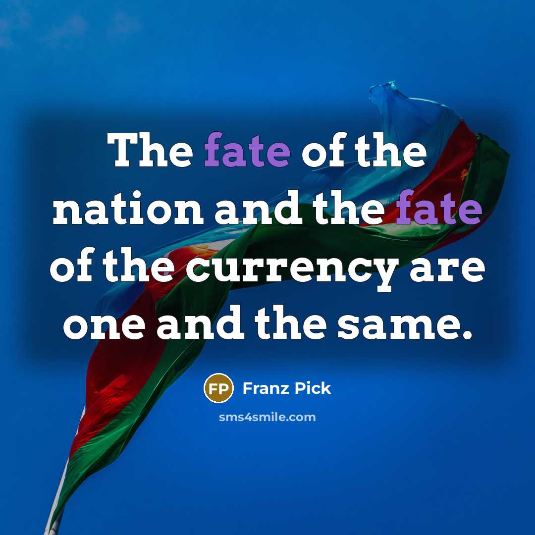 “The fate of the nation and the fate of the…” quote by Franz Pick