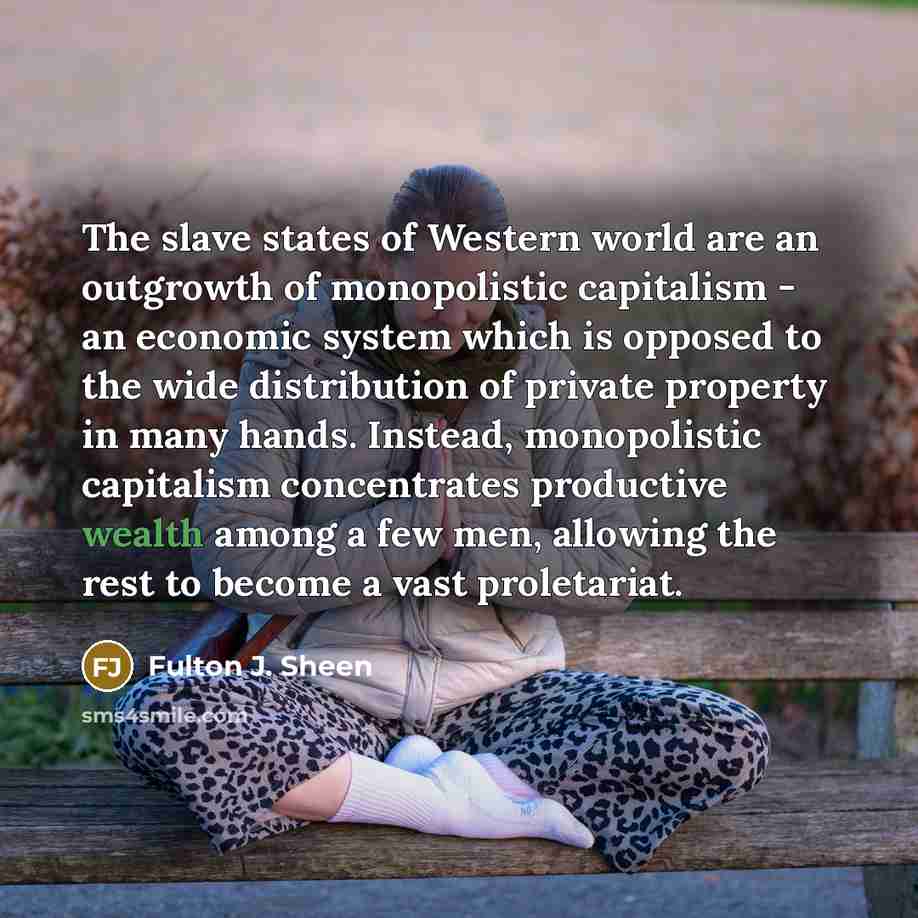 “The slave states of Western world are an outgrowth of…” quote by Fulton J. Sheen