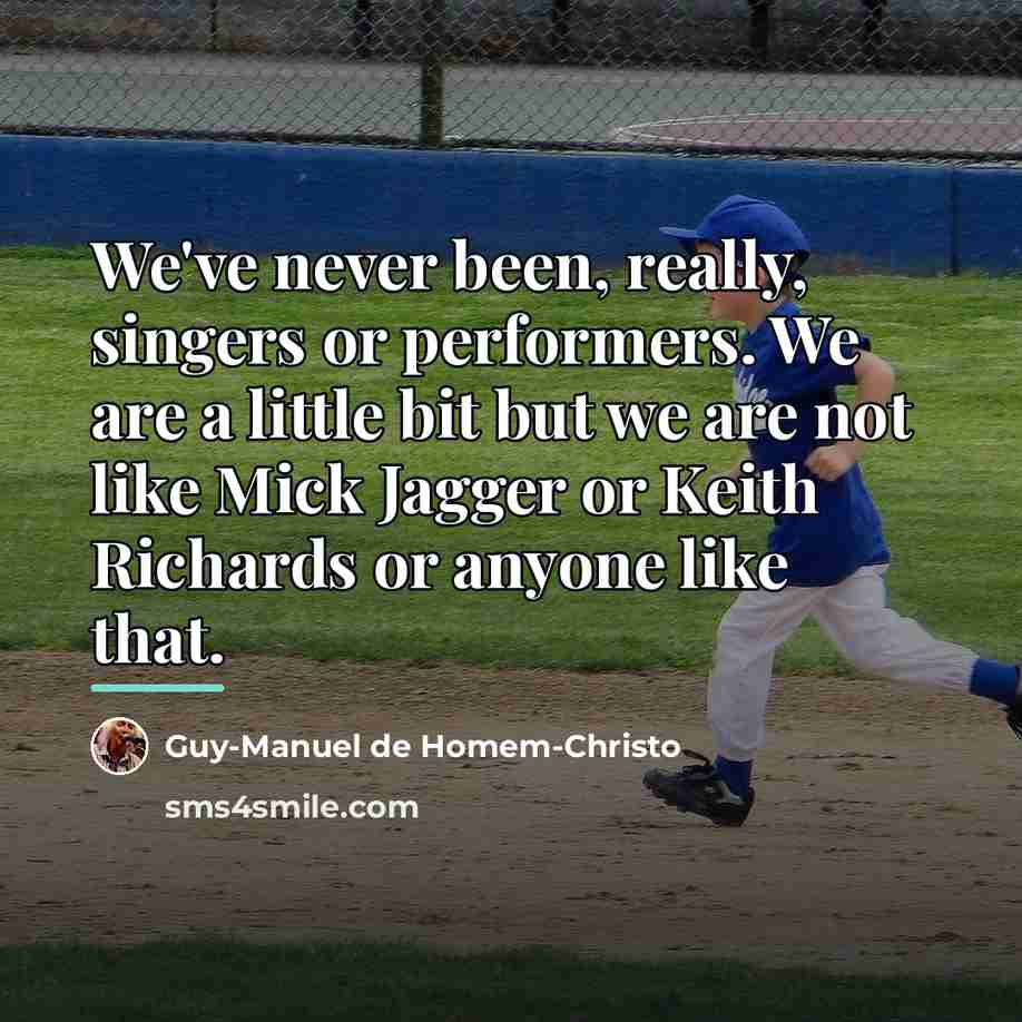 “We've never been, really, singers or performers. We are a…” quote by Guy-Manuel de Homem-Christo