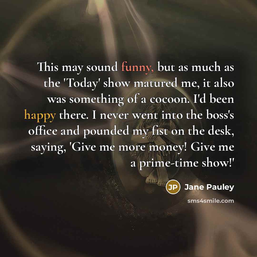 “This may sound funny, but as much as the 'Today'…” quote by Jane Pauley