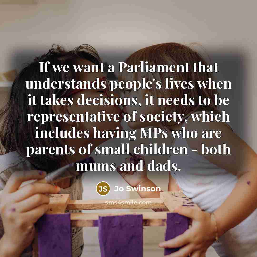 “If we want a Parliament that understands people's lives when…” quote by Jo Swinson