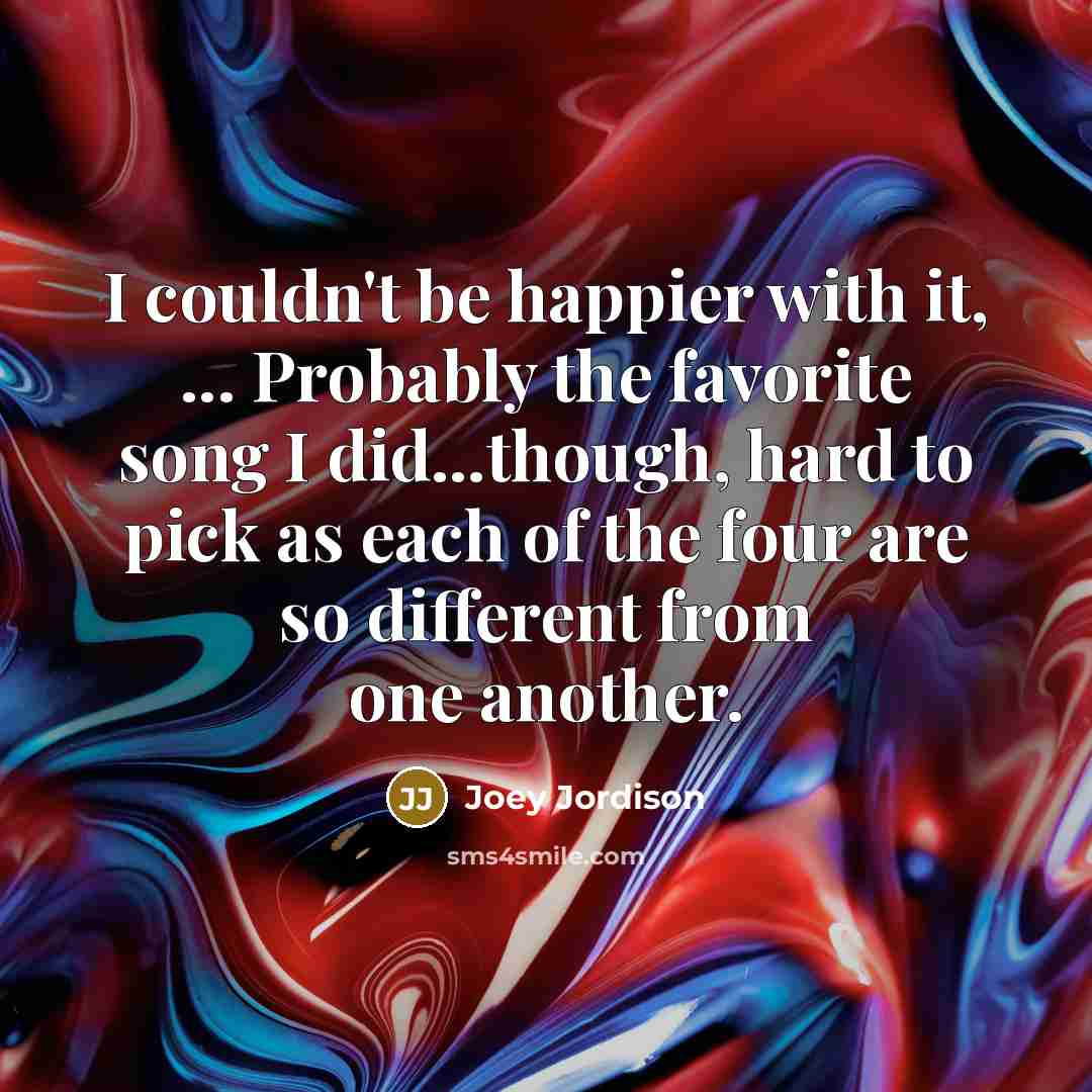 “I couldn't be happier with it, ... Probably the favorite…” quote by Joey Jordison