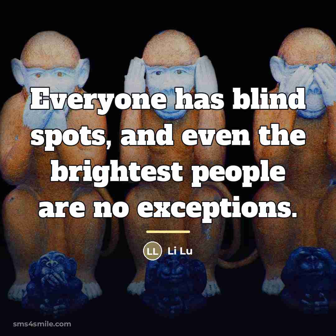 “Everyone has blind spots, and even the brightest people are…” quote by Li Lu