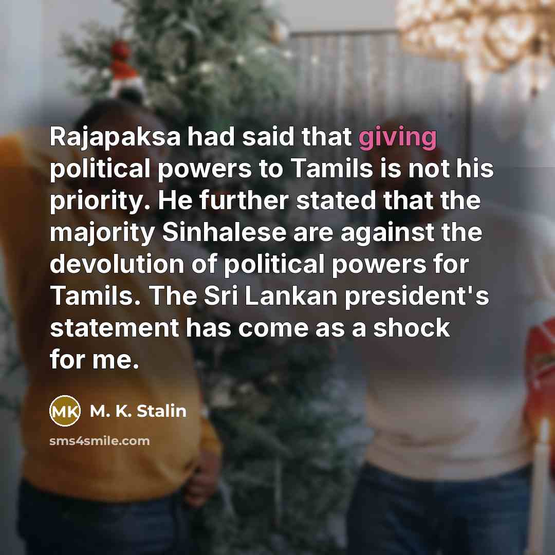 “Rajapaksa had said that giving political powers to Tamils is…” quote by M. K. Stalin