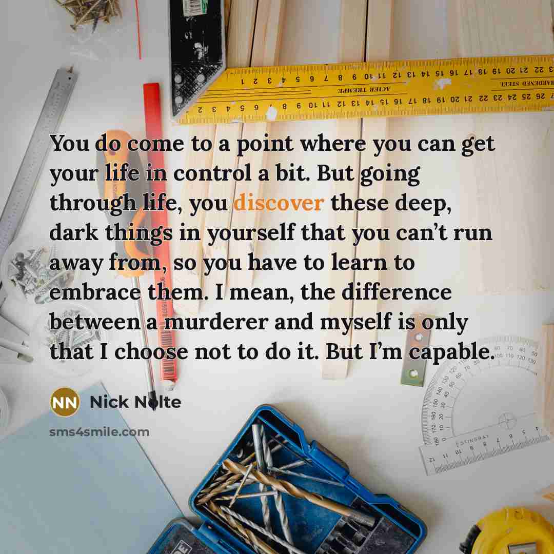 “You do come to a point where you can get…” quote by Nick Nolte