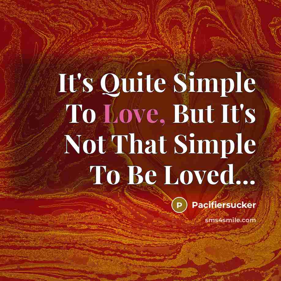 “It's Quite Simple To Love, But It's Not That Simple…” quote by Pacifiersucker