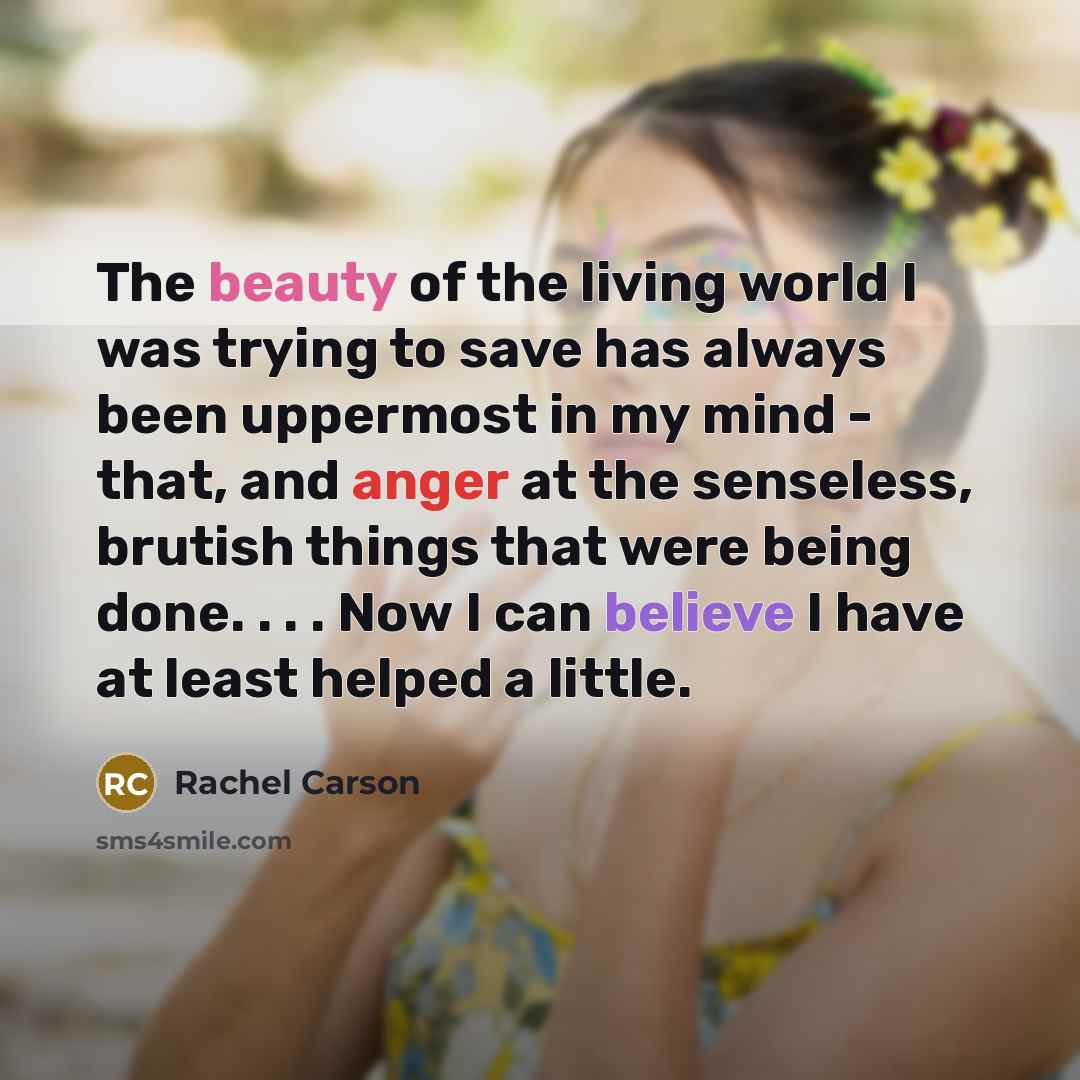 “The beauty of the living world I was trying to…” quote by Rachel Carson