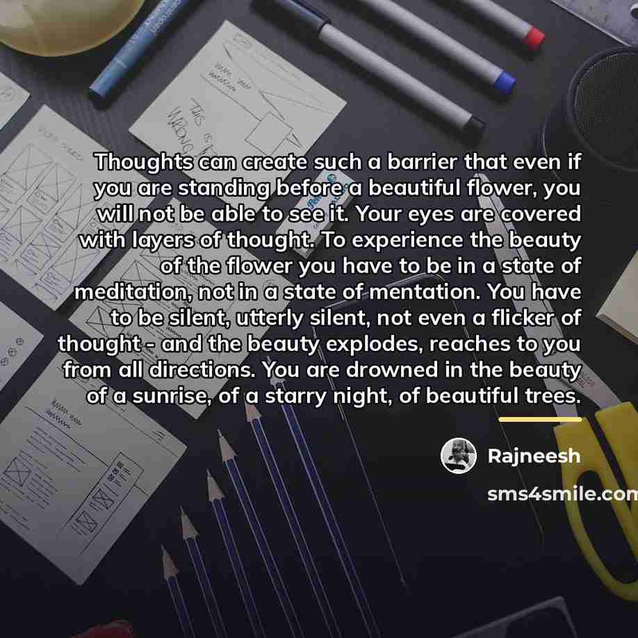 “Thoughts can create such a barrier that even if you…” quote by Rajneesh