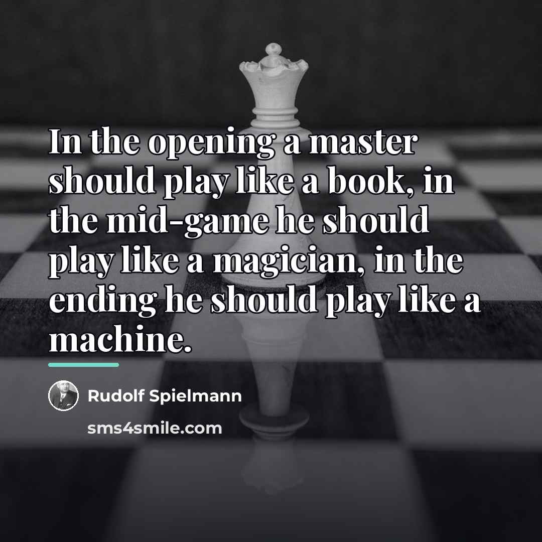 “In the opening a master should play like a book,…” quote by Rudolf Spielmann