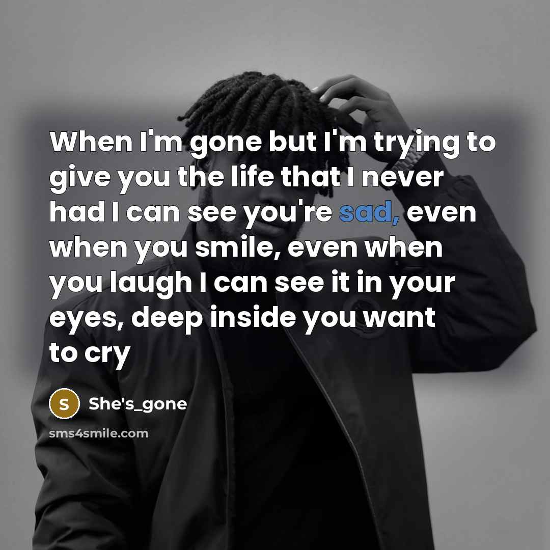 “When I'm gone but I'm trying to give you the…” quote by She's_gone