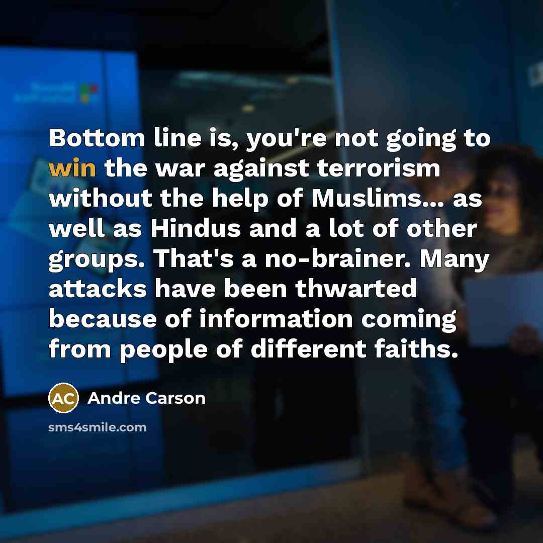 “Bottom line is, you're not going to win the war…” quote by Andre Carson