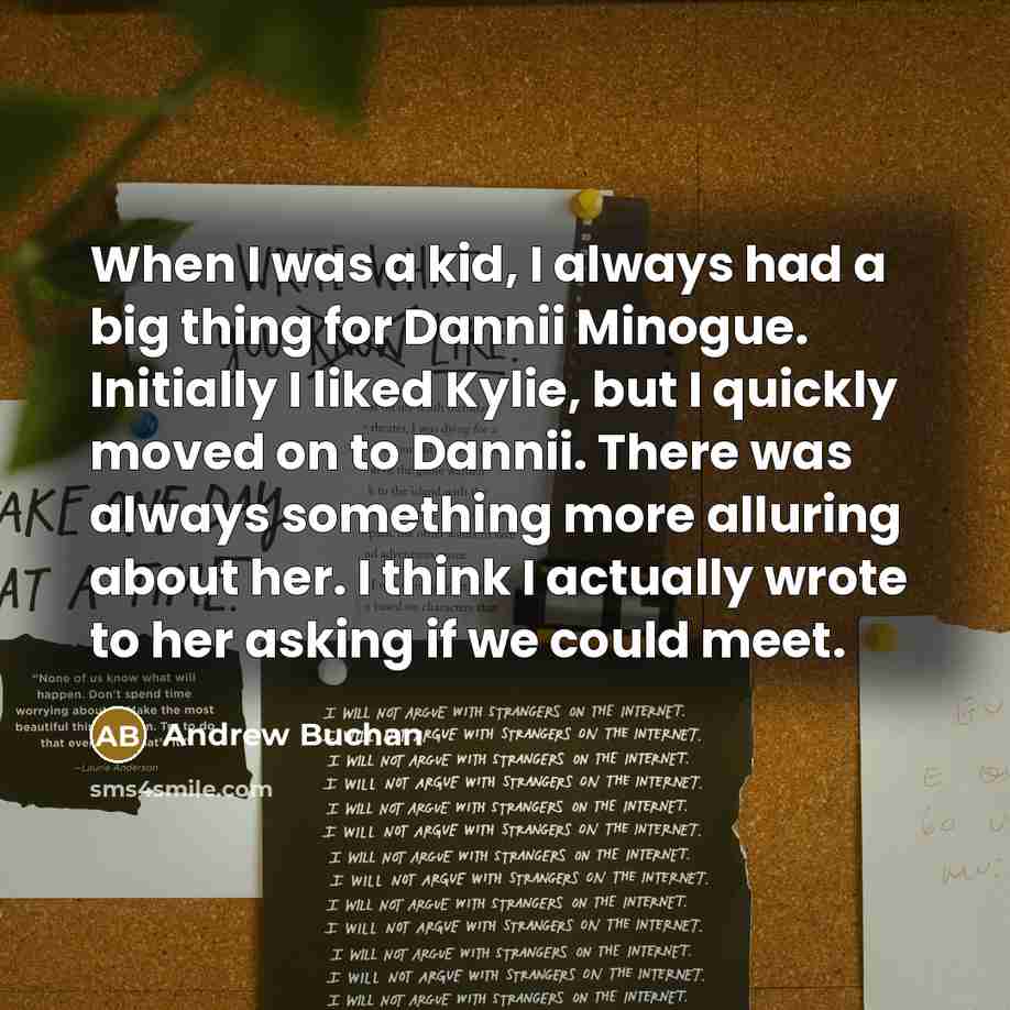 “When I was a kid, I always had a big…” quote by Andrew Buchan