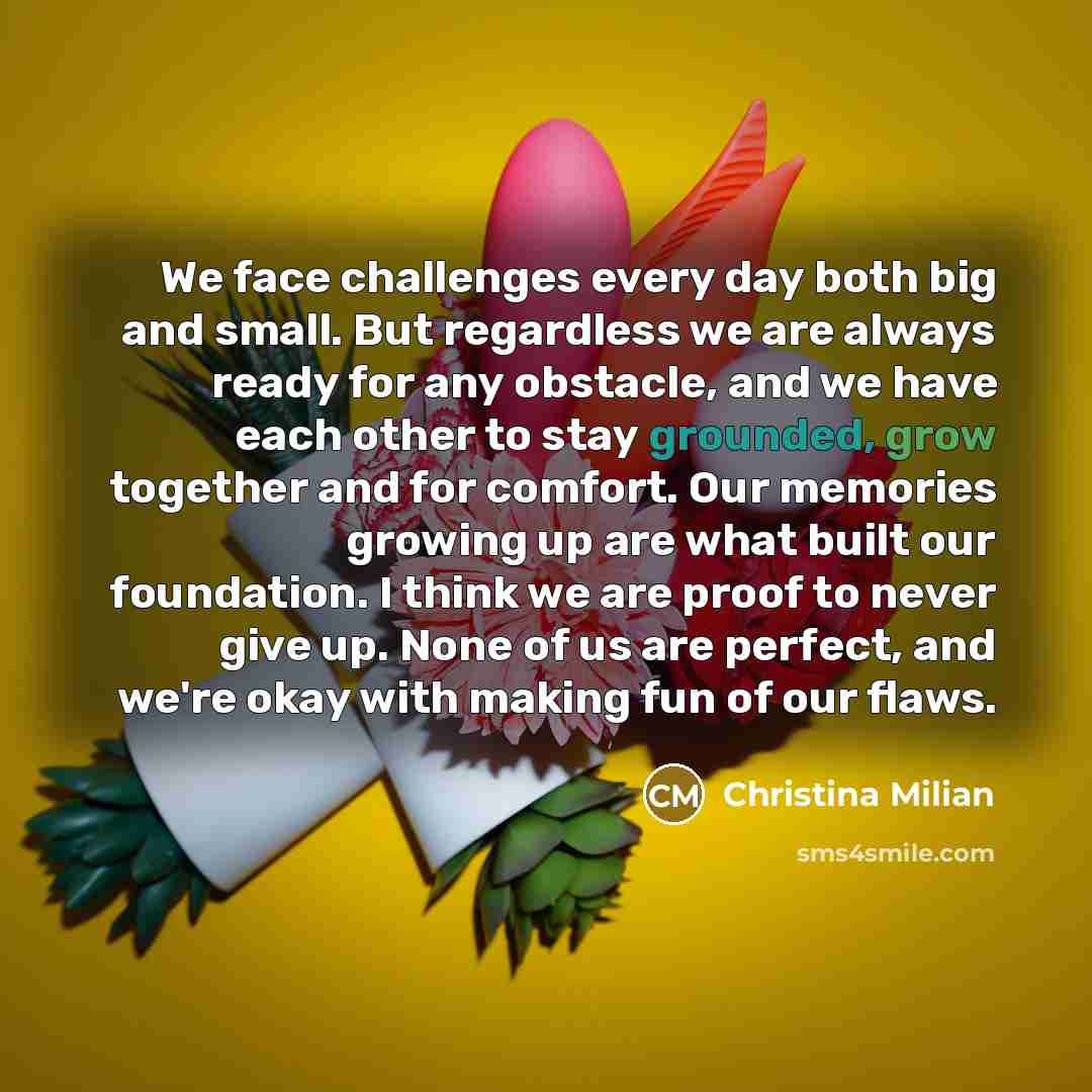 “We face challenges every day both big and small. But…” quote by Christina Milian