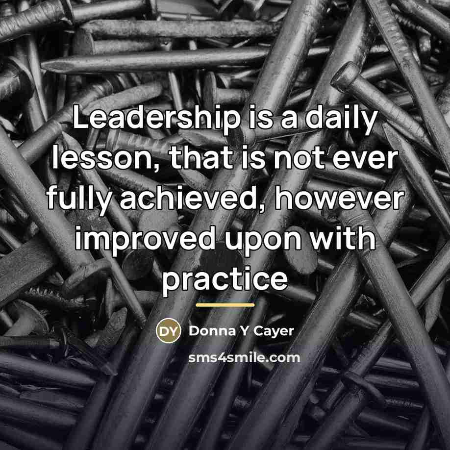 “Leadership is a daily lesson, that is not ever fully…” quote by Donna Y Cayer