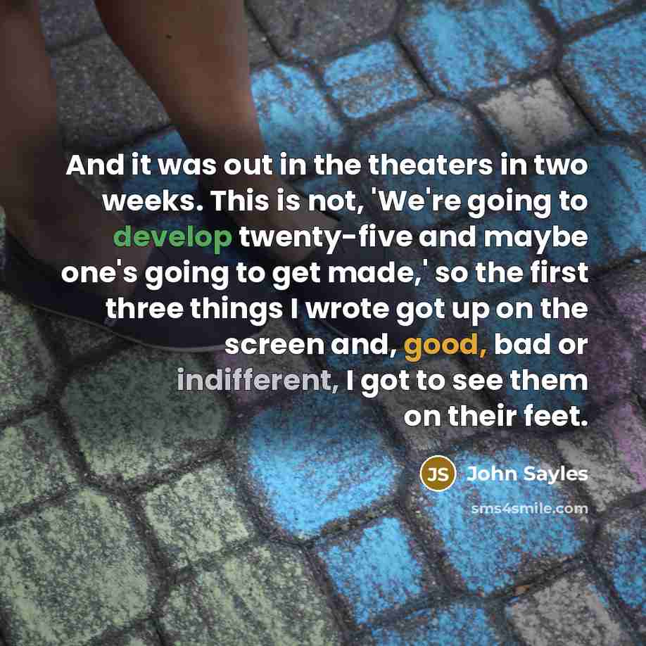 “And it was out in the theaters in two weeks.…” quote by John Sayles