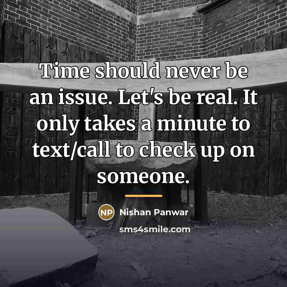 “Time should never be an issue. Let's be real. It…” quote by Nishan Panwar