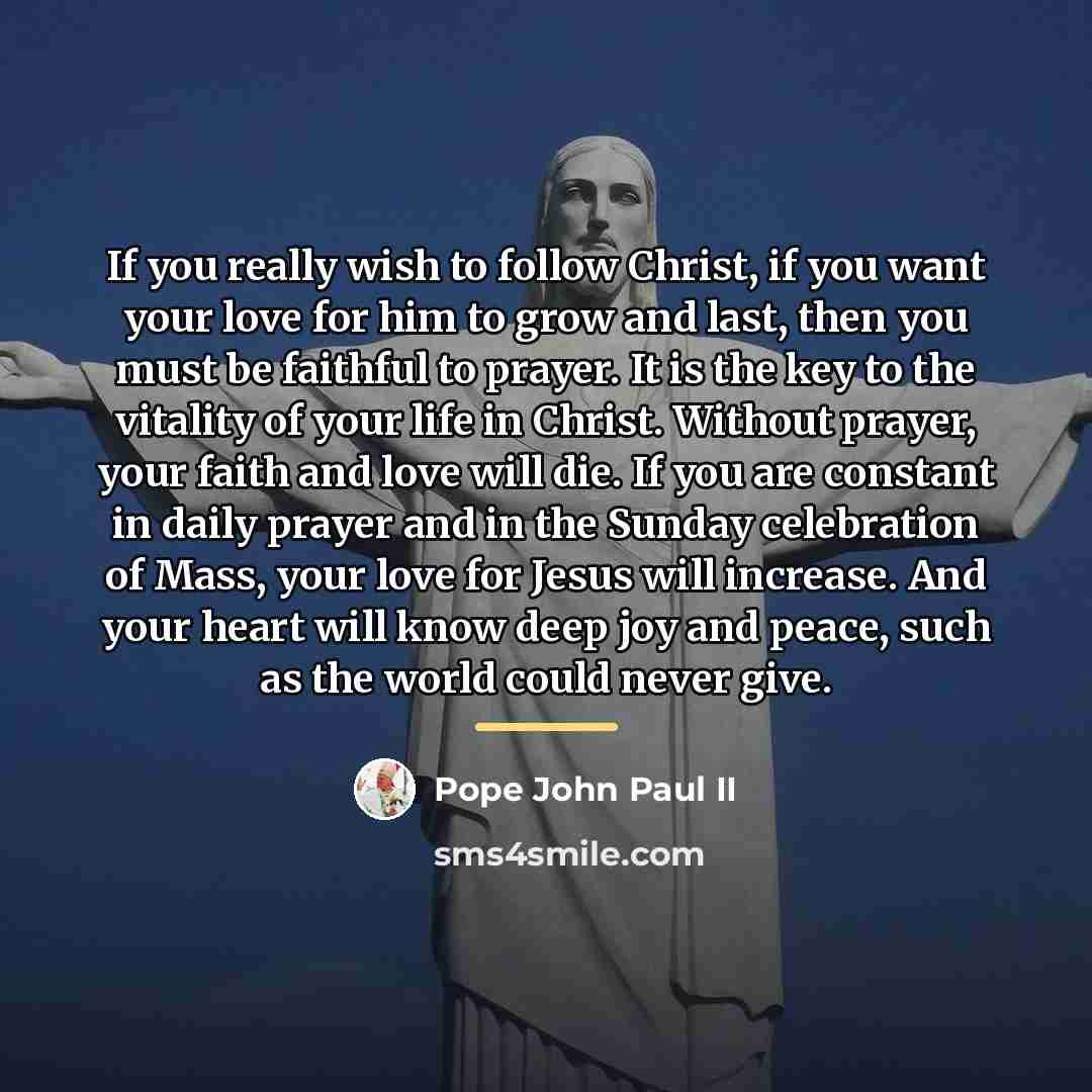 “If you really wish to follow Christ, if you want…” quote by Pope John Paul II