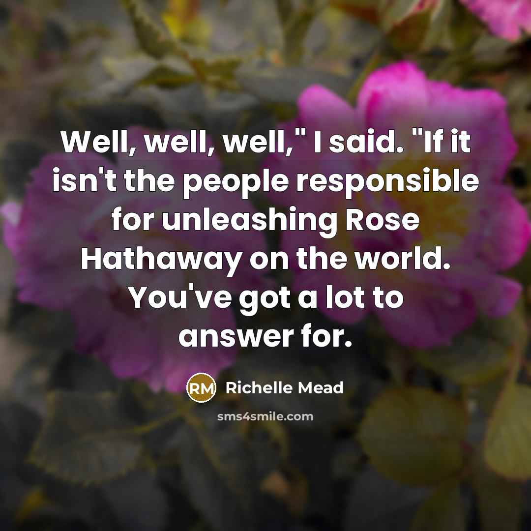 “Well, well, well," I said. "If it isn't the people…” quote by Richelle Mead